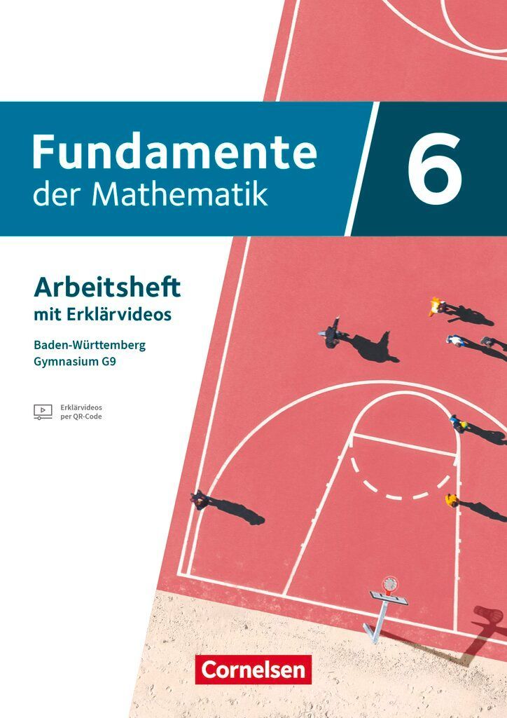 Fundamente der Mathematik 6. Schuljahr - Ausgabe Baden-Württemberg ab 2025 - Arbeitsheft zum Schulbuch mit Erklärfilmen