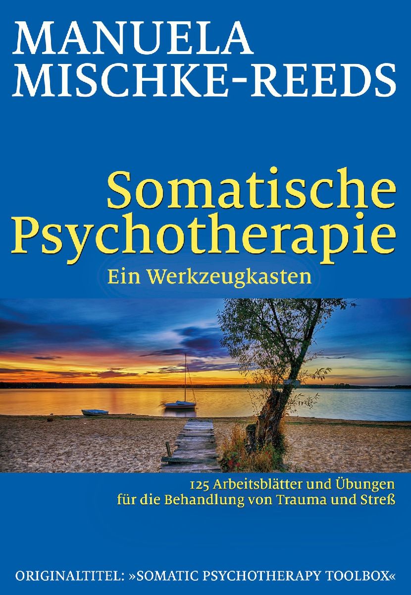 Somatische Psychotherapie - ein Werkzeugkasten