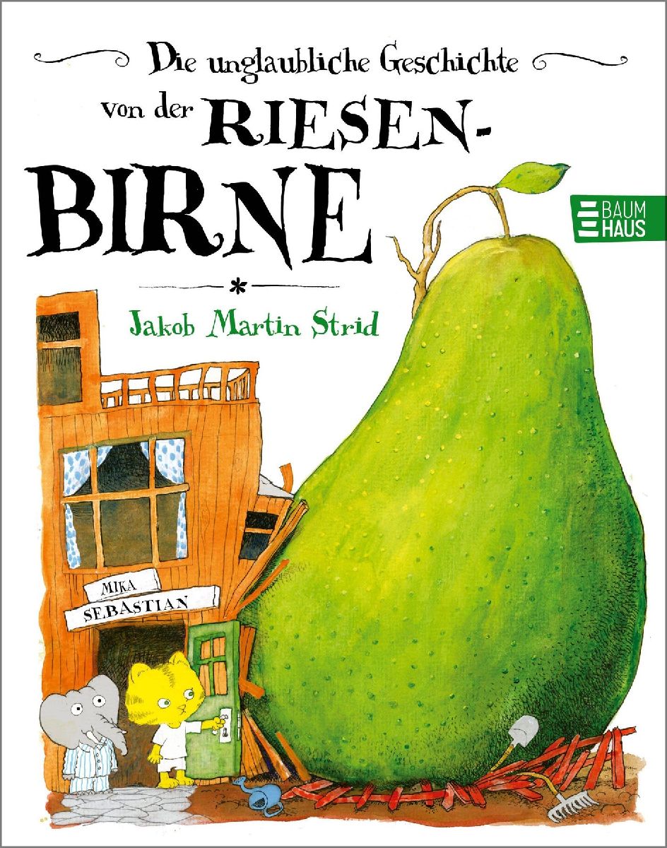 Die unglaubliche Geschichte von der Riesenbirne