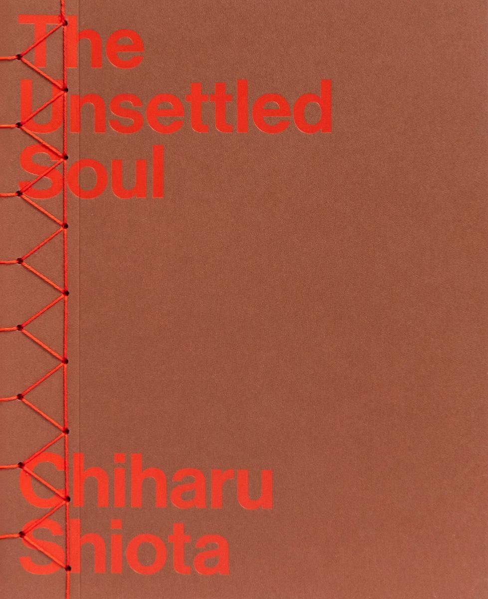 Chiharu Shiota - The Unsettled Soul