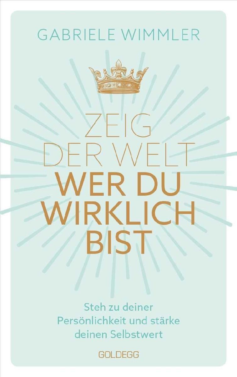 Zeig der Welt, wer du wirklich bist. Steh zu deiner Persönlichkeit und stärke deinen Selbstwert mit Übungen, die das Selbstbewusstsein aufbauen und negative Glaubenssätze auflösen
