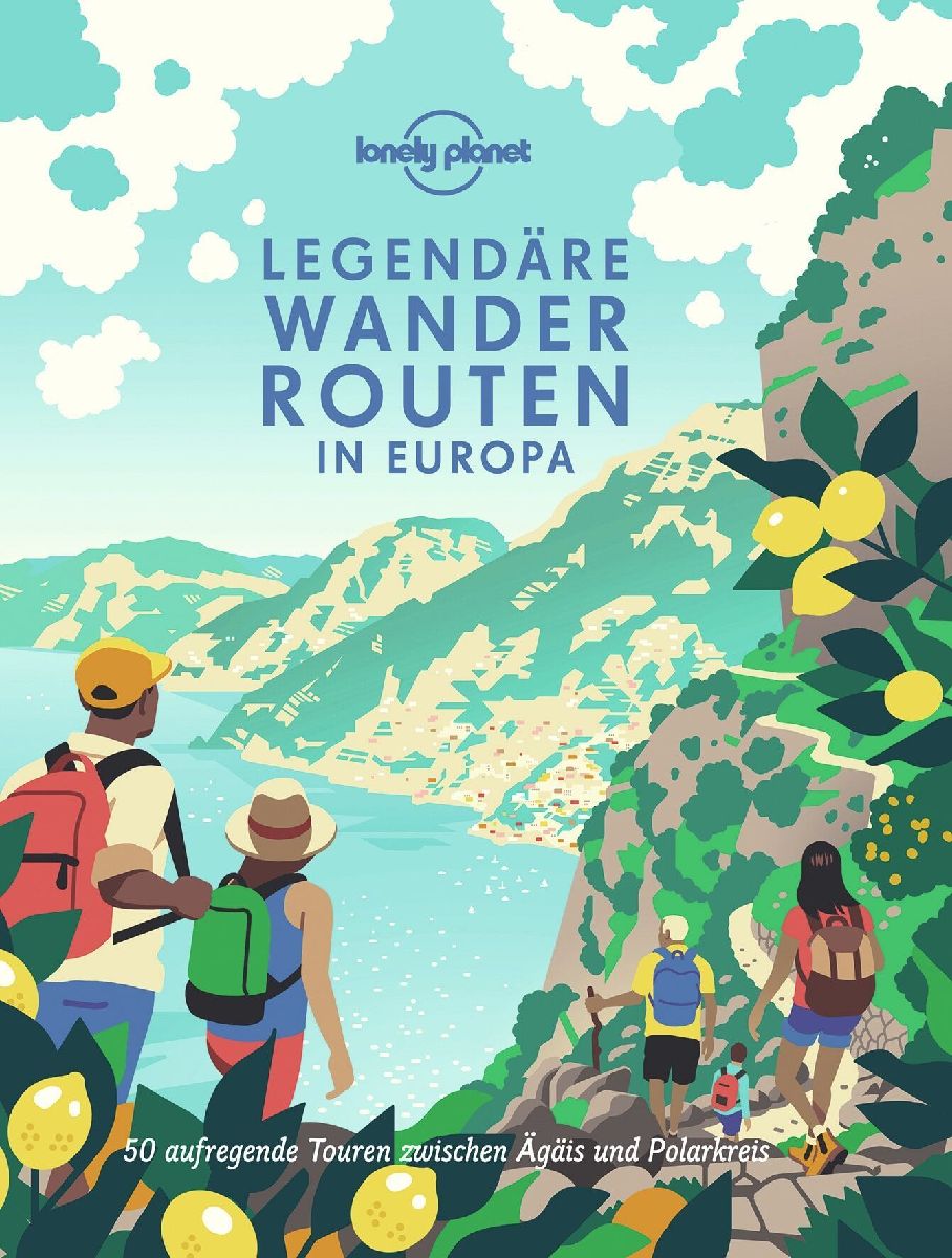 LONELY PLANET Bildband Legendäre Wanderrouten in Europa