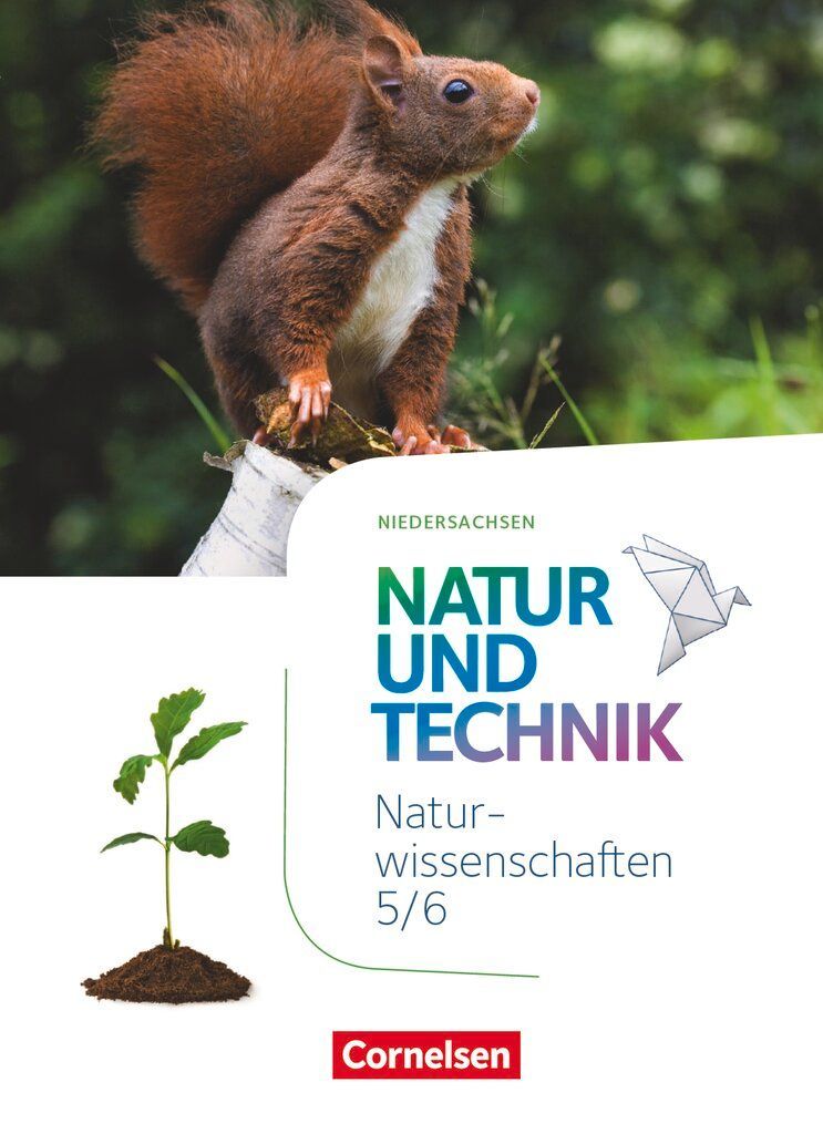Natur und Technik 5./6. Schuljahr - Naturwissenschaften: Neubearbeitung - Niedersachsen - Schülerbuch