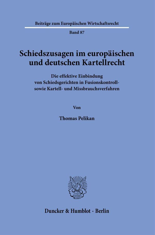 Schiedszusagen im europäischen und deutschen Kartellrecht