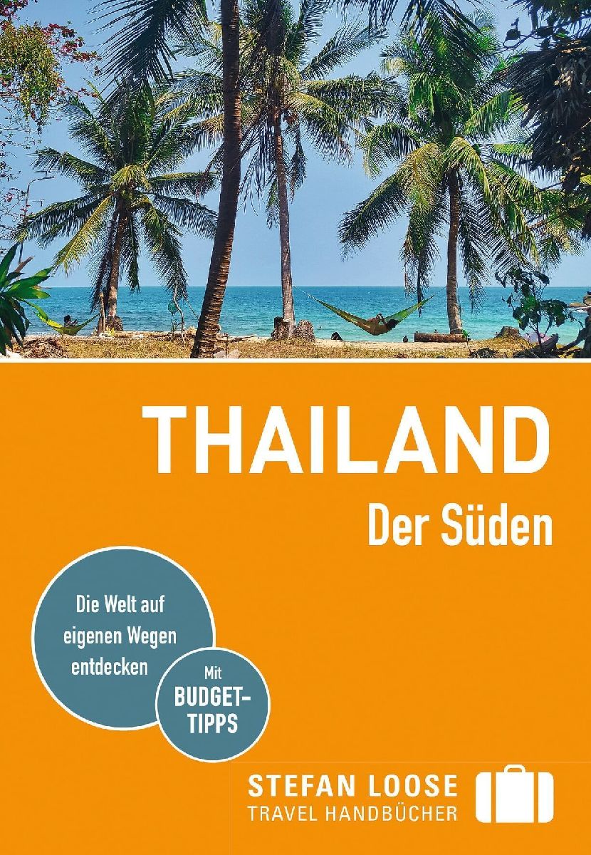 Stefan Loose Reiseführer Thailand, Der Süden