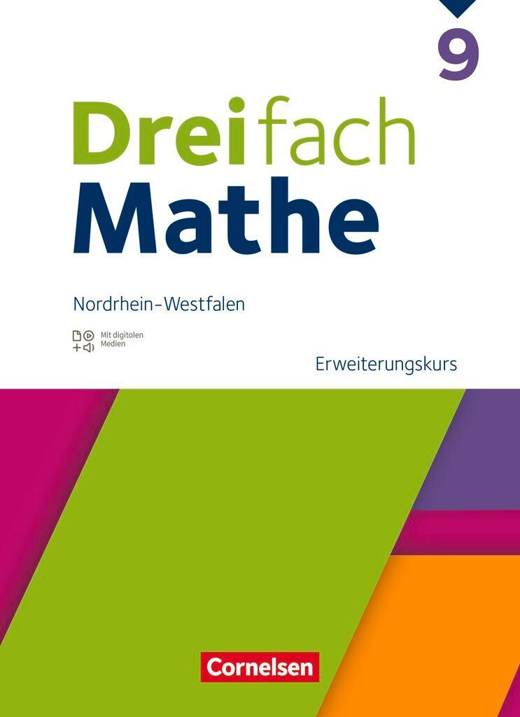 Dreifach Mathe 9. Schuljahr Erweiterungskurs. Nordrhein-Westfalen - Schulbuch mit digitalen Hilfen, Erklärfilmen und Wortvertonungen