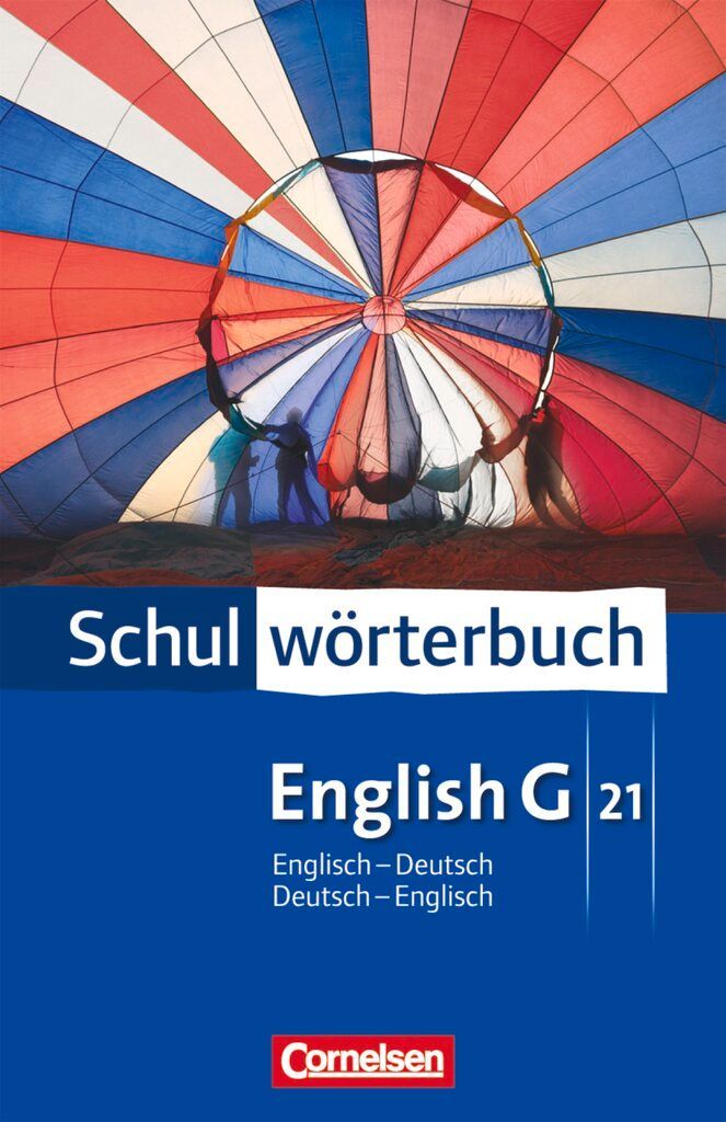 English G 21. Schulwörterbuch. Englisch - Deutsch / Deutsch - Englisch