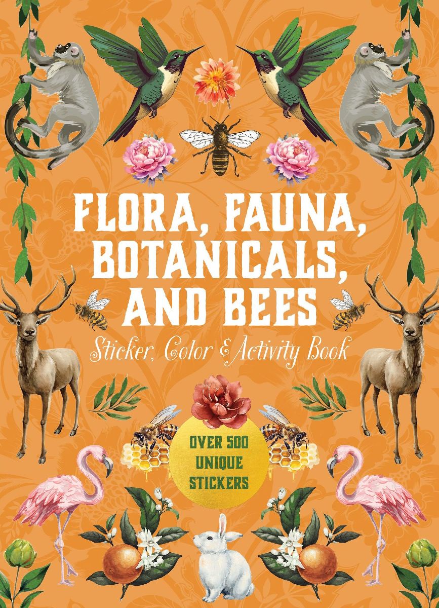 Flora, Fauna, Botanicals, and Bees Sticker, Color & Activity Book