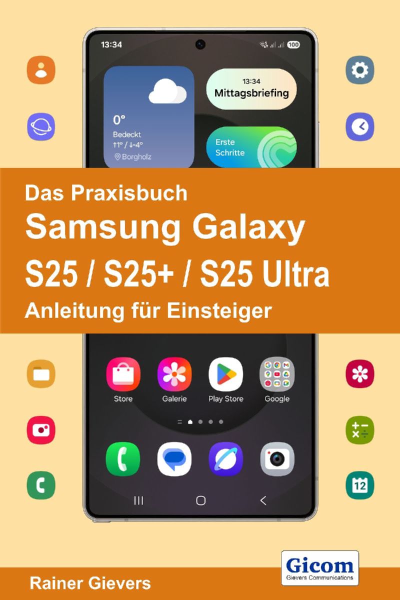 Das Praxisbuch Samsung Galaxy S25 / S25+ / S25 Ultra - Anleitung für Einsteiger