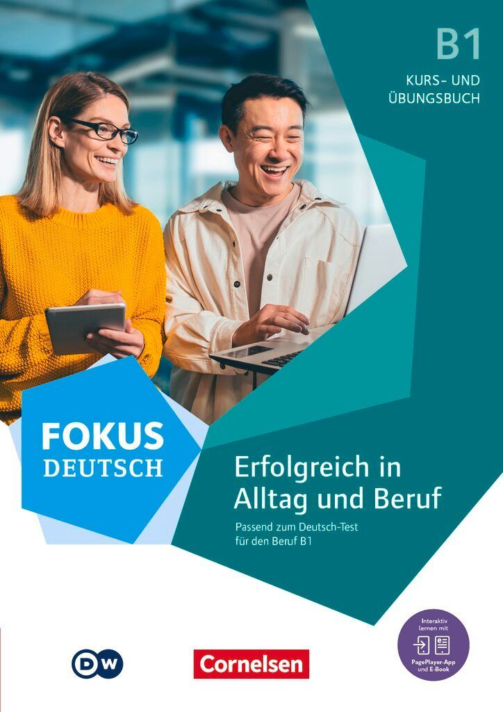 Fokus Deutsch B1. Erfolgreich in Alltag und Beruf - Kurs- und Übungsbuch passend zum Deutsch-Test für den Beruf