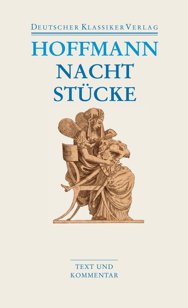 Nachtstücke / Klein Zaches genannt Zinnober / Prinzessin Brambilla / Werke 1816-1820
