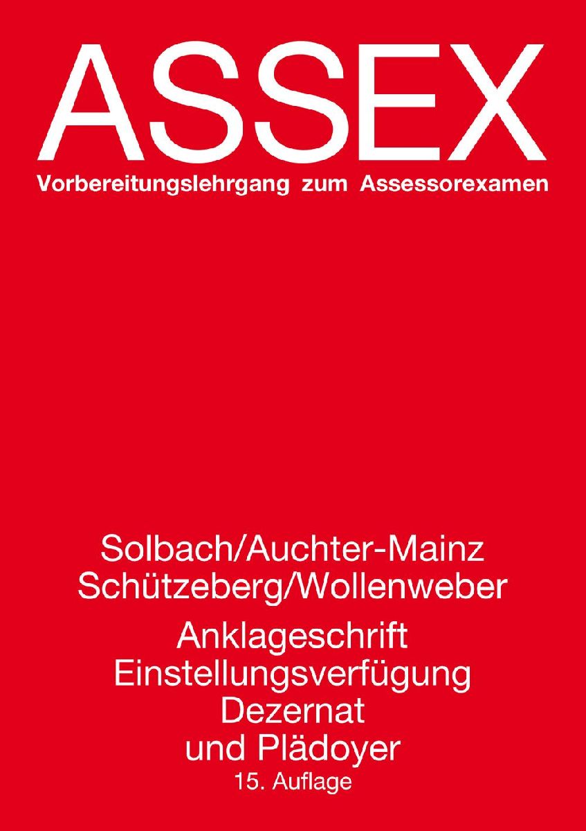 Anklageschrift, Einstellungsverfügung, Dezernat und Plädoyer