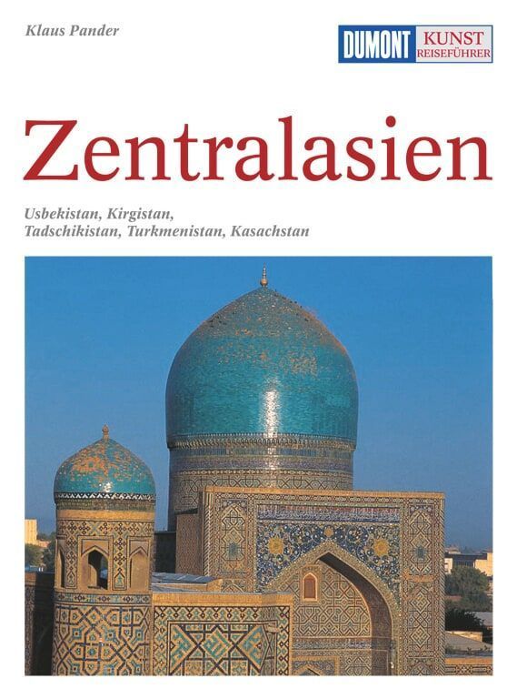 DuMont Kunst-Reiseführer Zentralasien