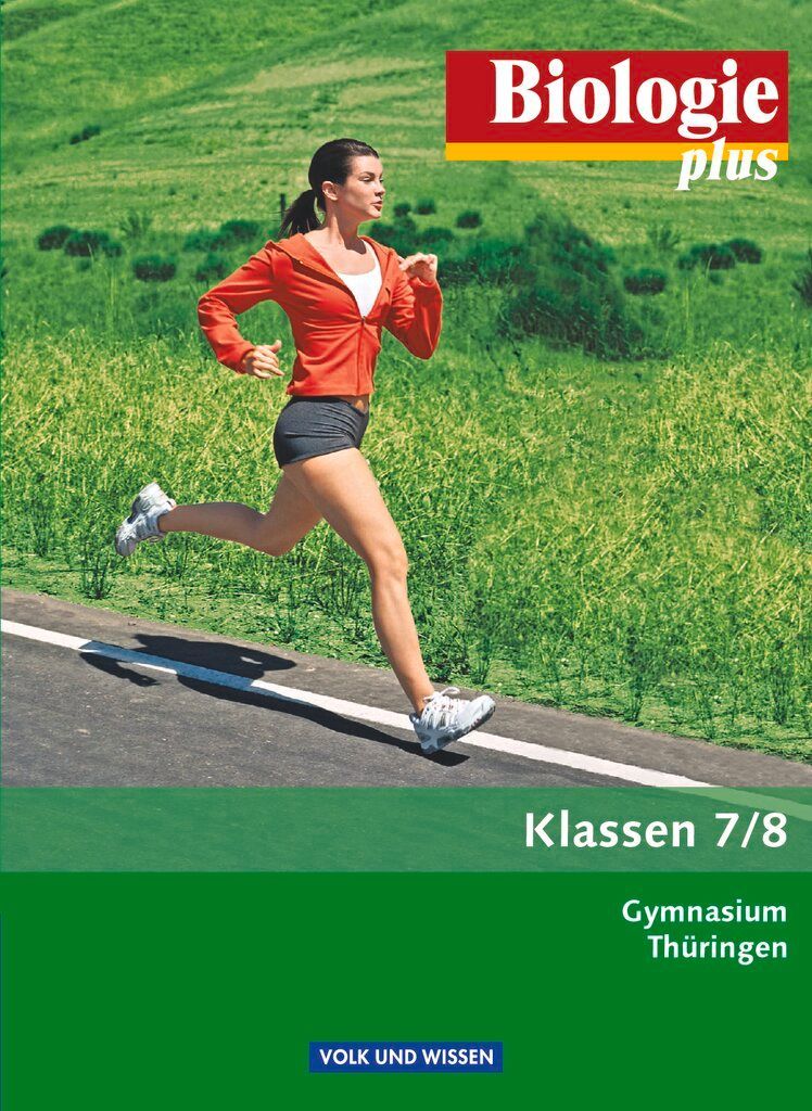 Biologie plus 7./8. Schuljahr. Gymnasium Thüringen Schülerbuch
