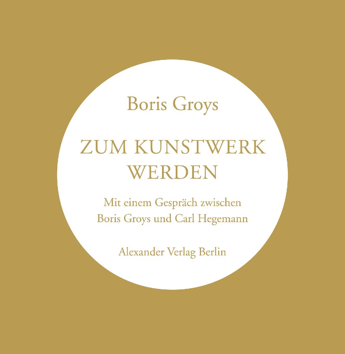 Zum Kunstwerk werden