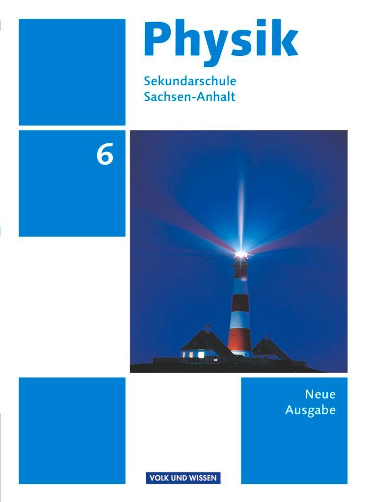 Physik 6. Schuljahr. Schülerbuch Sekundarschule Sachsen-Anhalt
