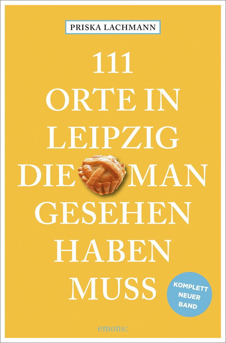 111 Orte in Leipzig, die man gesehen haben muss, komplett neuer Band