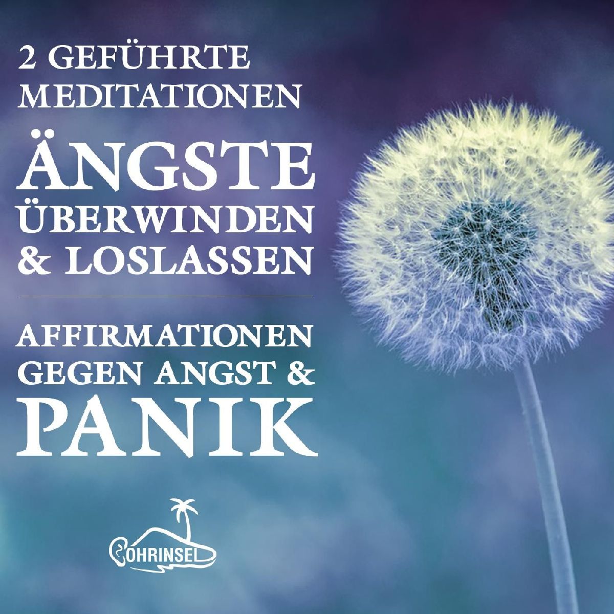 Ängste überwinden und loslassen