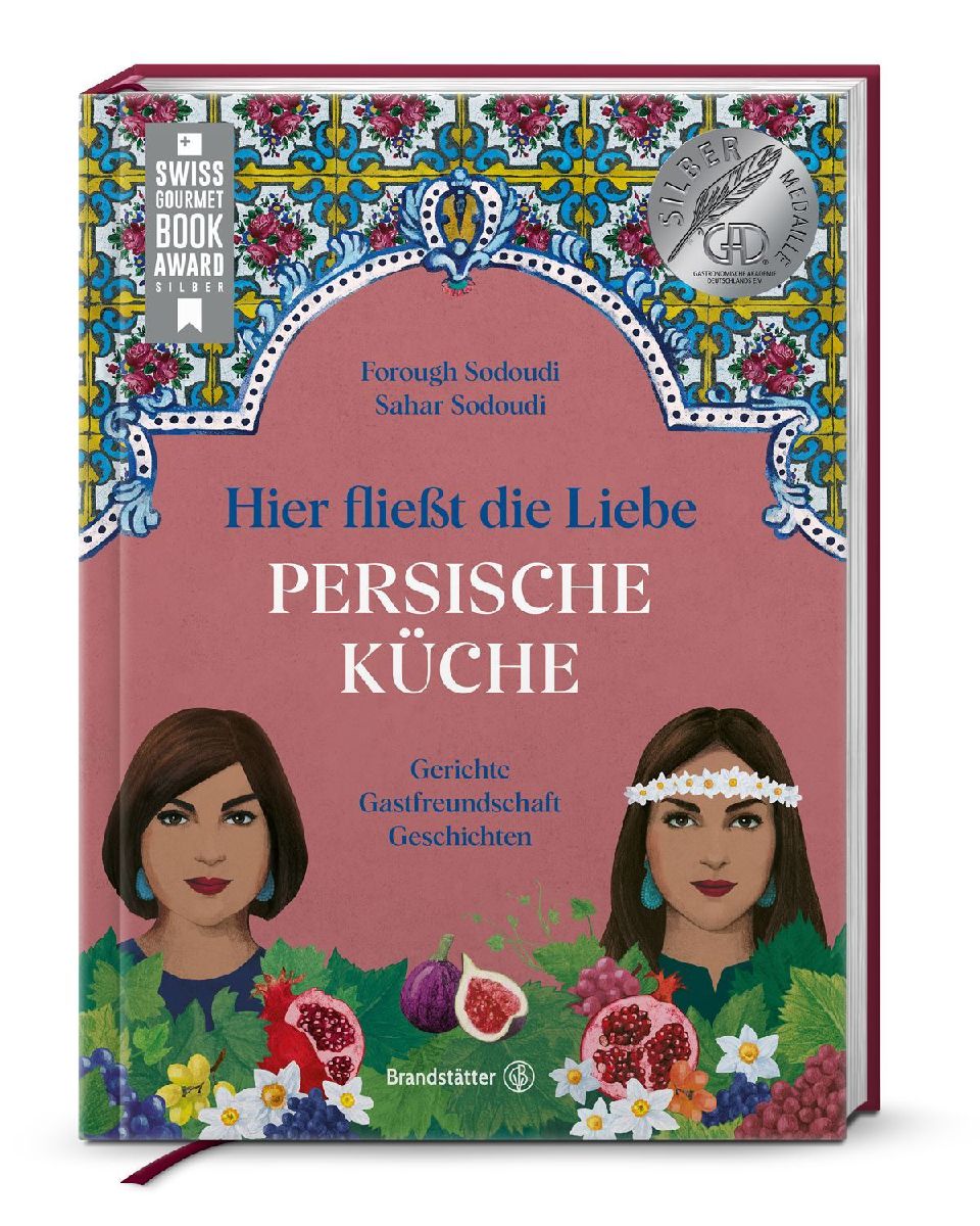 Hier fließt die Liebe. Persische Küche