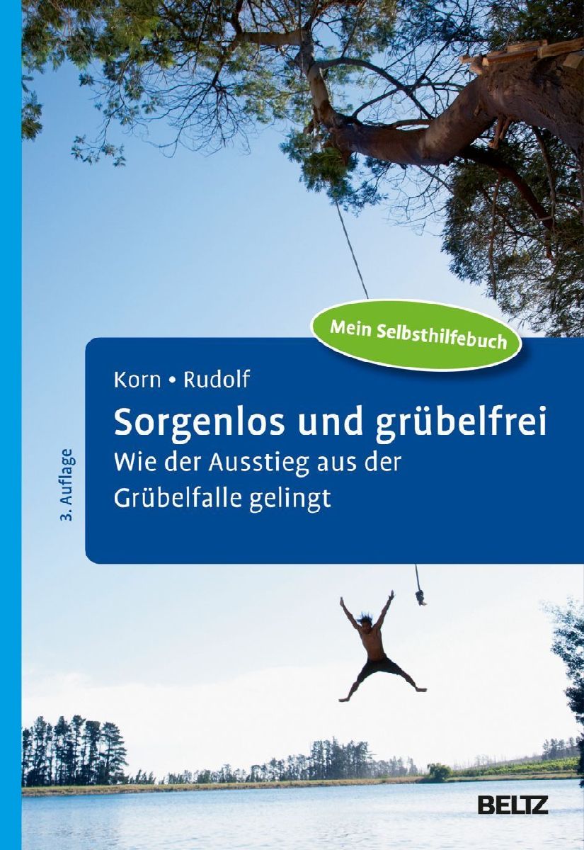 Sorgenlos und grübelfrei