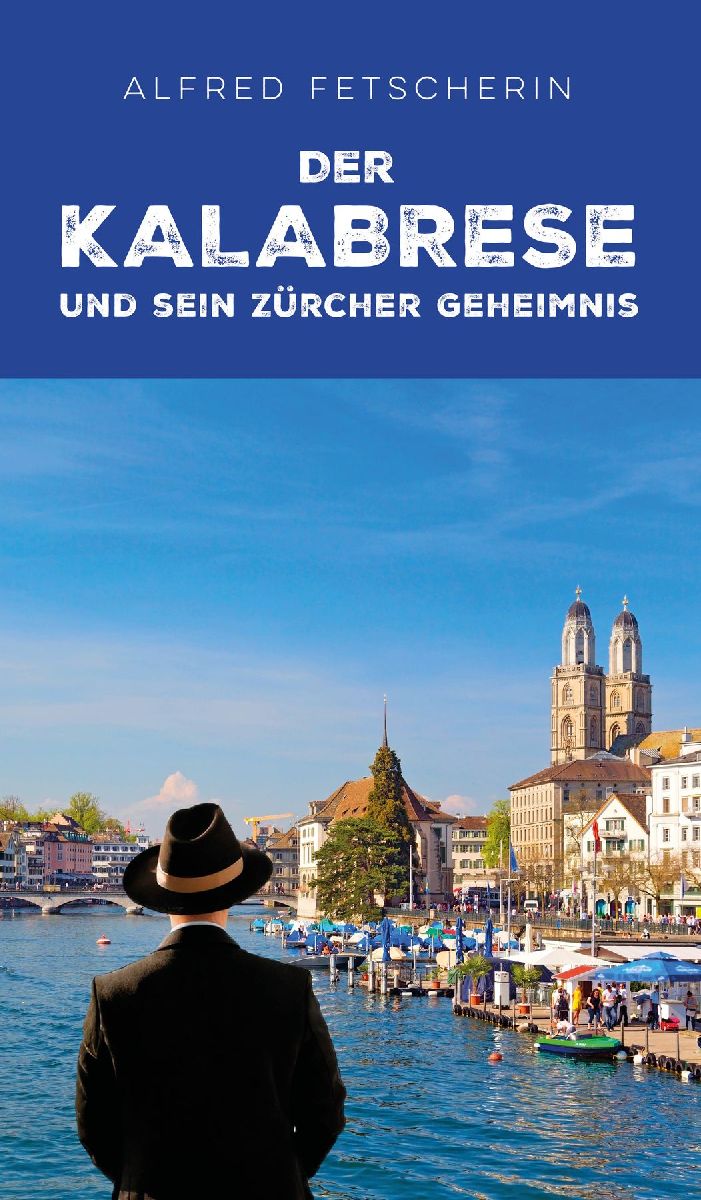 Der Kalabrese und sein Zürcher Geheimnis