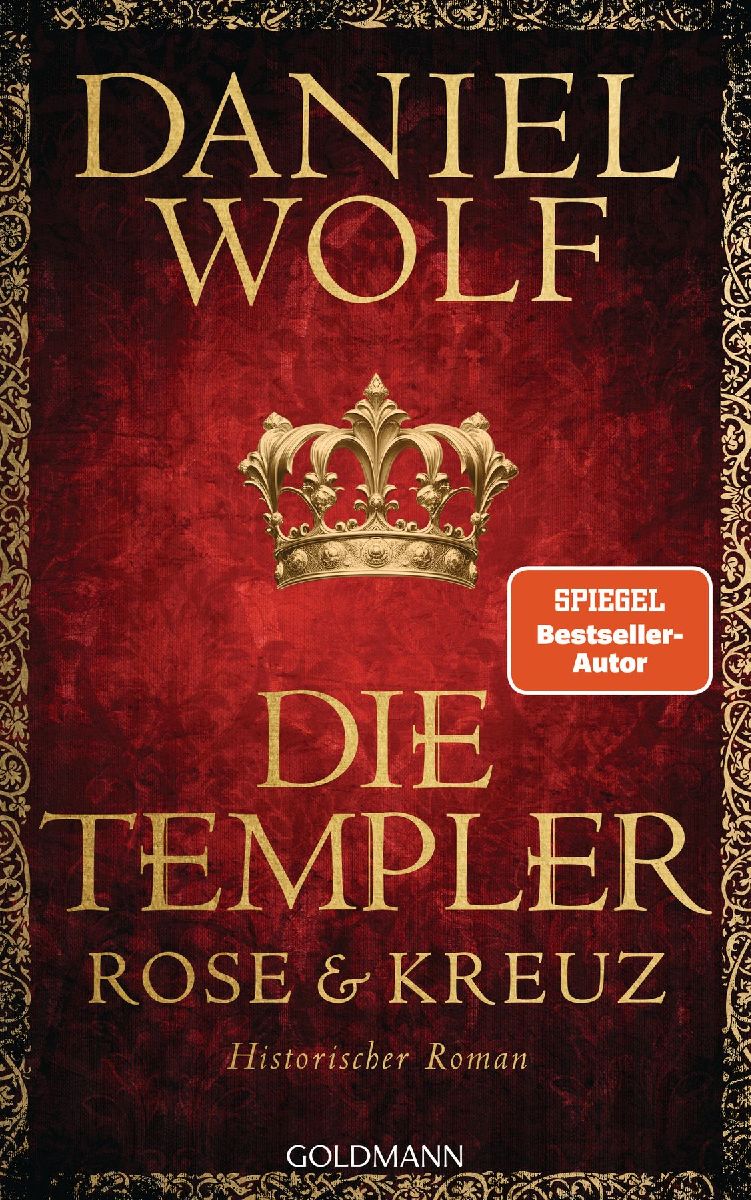 Die Templer. Rose und Kreuz
