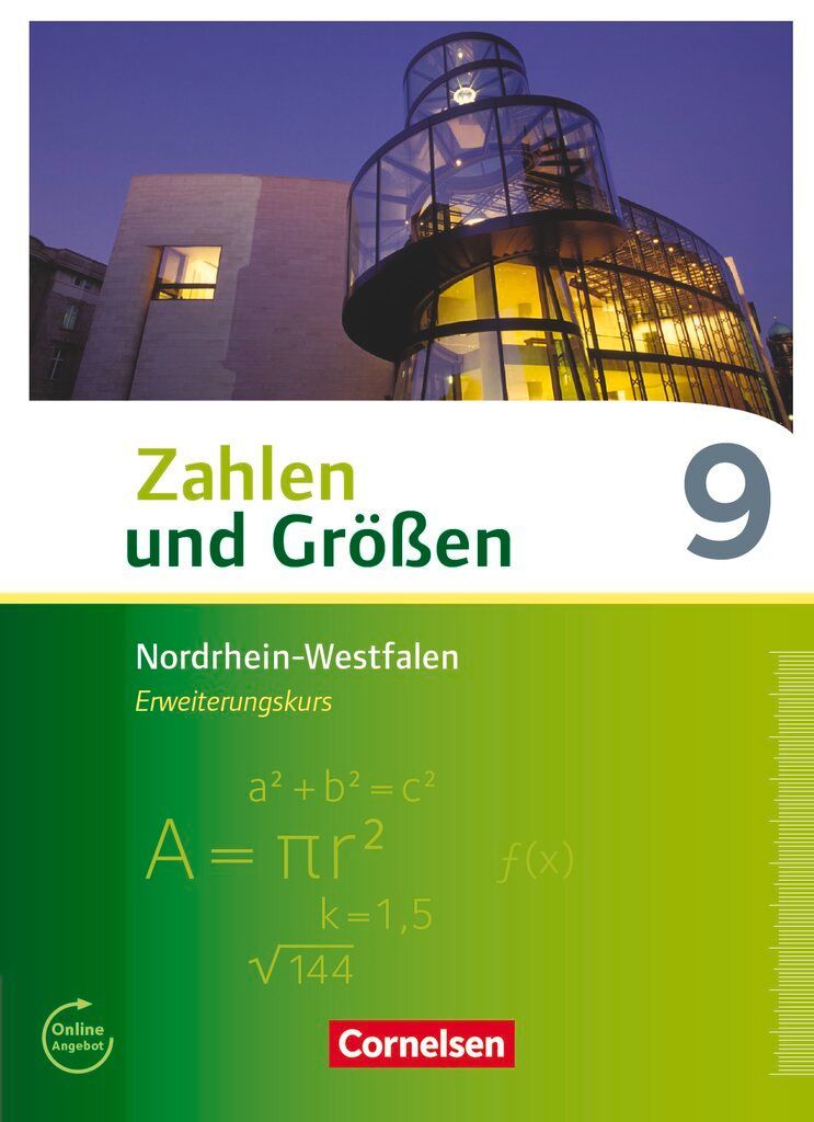 Zahlen und Größen 9. Schuljahr - Nordrhein-Westfalen Kernlehrpläne - Erweiterungskurs - Schülerbuch
