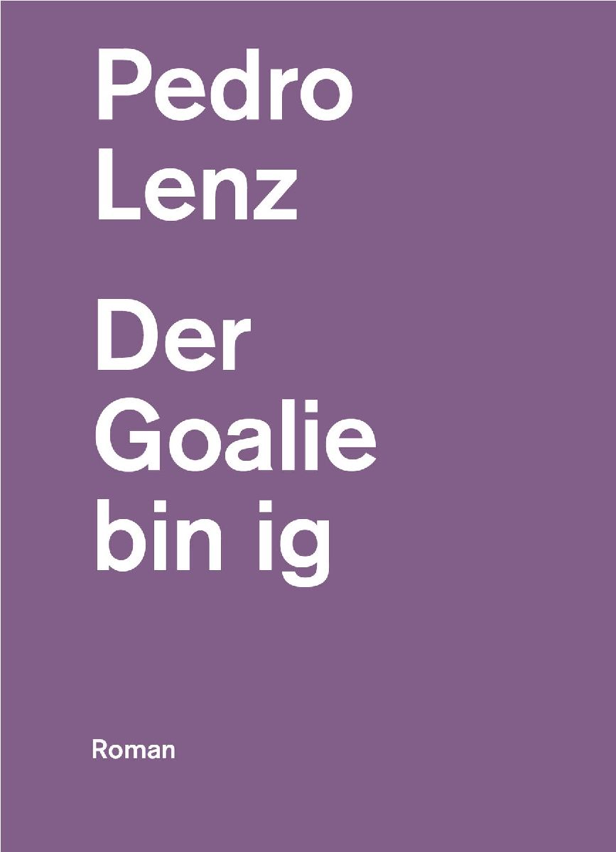 Der Goalie bin ig