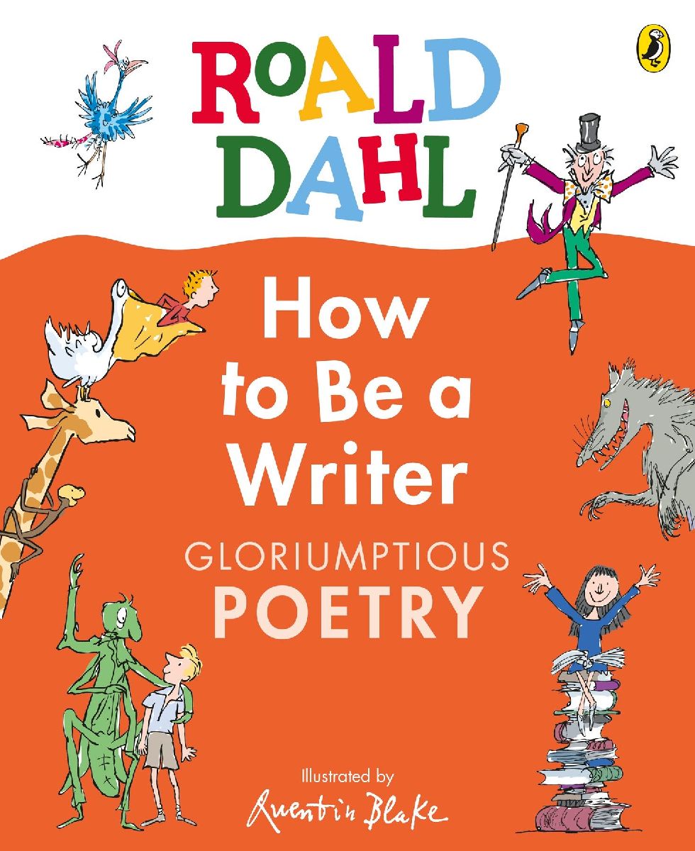 How to Be a Writer: Gloriumptious Poetry