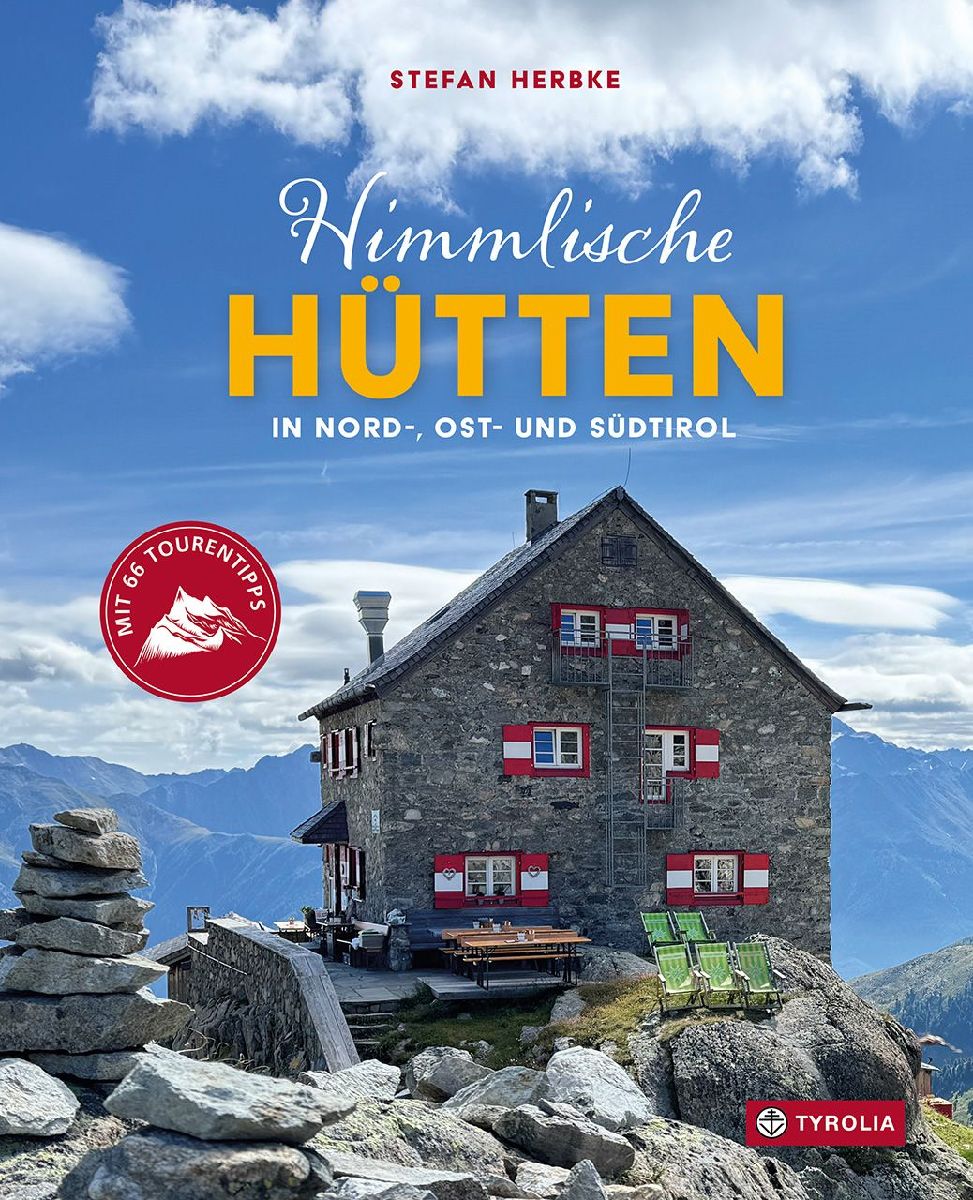 Himmlische Hütten in Nord-, Ost- und Südtirol