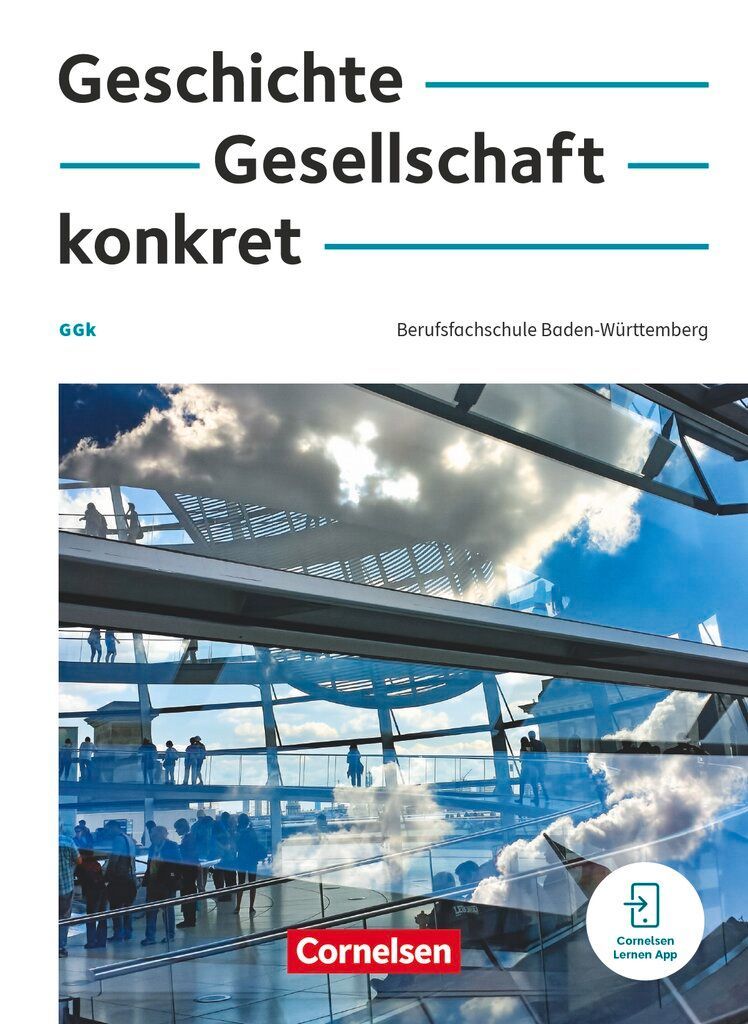 Geschichte, Gesellschaft, konkret. Berufsfachschule Baden-Württemberg- Schulbuch mit interaktiven Übungen