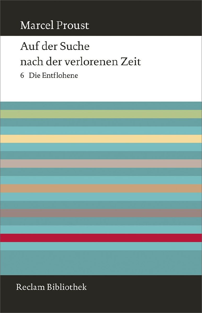 Auf der Suche nach der verlorenen Zeit. Band 6: Die Entflohene