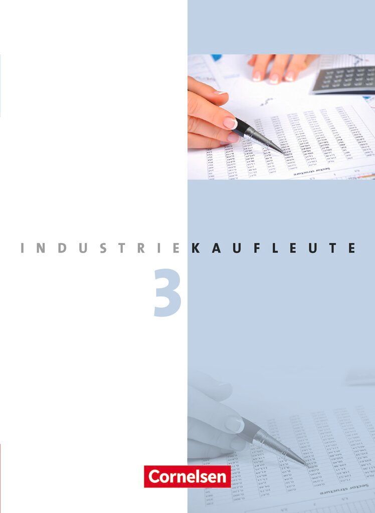 Industriekaufleute 3. Ausbildungsjahr: Lernfelder 10-12. Fachkunde