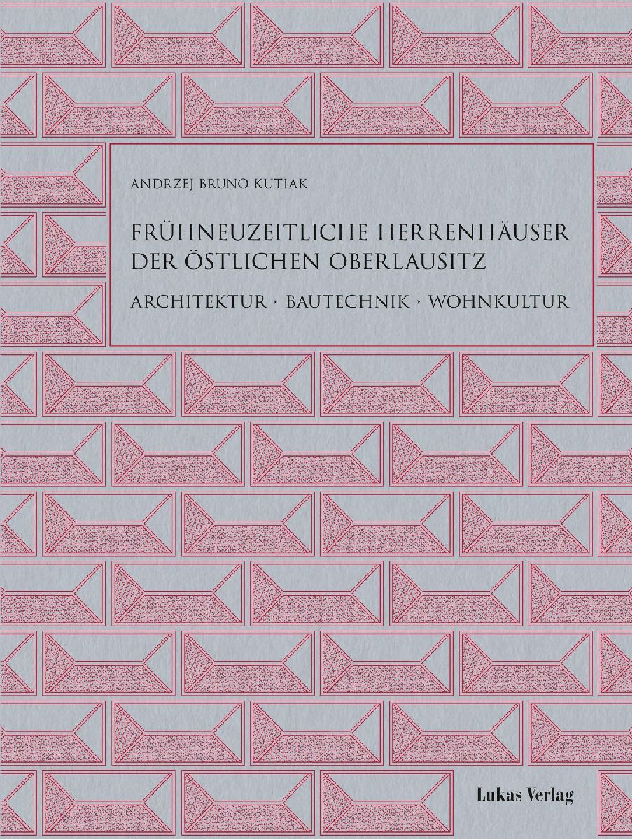 Frühneuzeitliche Herrenhäuser der östlichen Oberlausitz