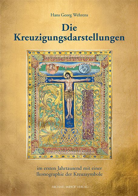 Die ältesten Kreuzigungsdarstellungen vom 3. bis 9. Jahrhundert