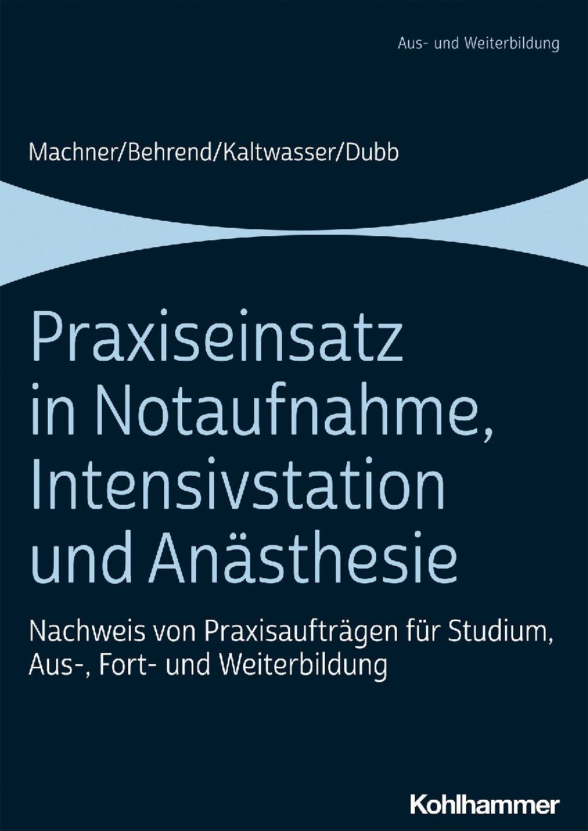 Praxiseinsatz in Notaufnahme, Intensivstation und Anästhesie