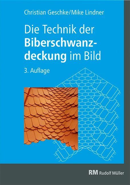Die Technik der Biberschwanzdeckung im Bild