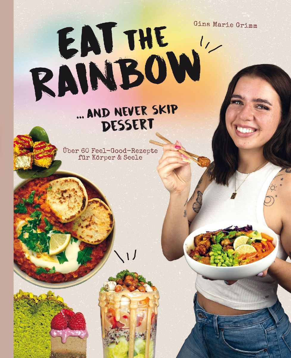 Eat the Rainbow ... and never skip Dessert