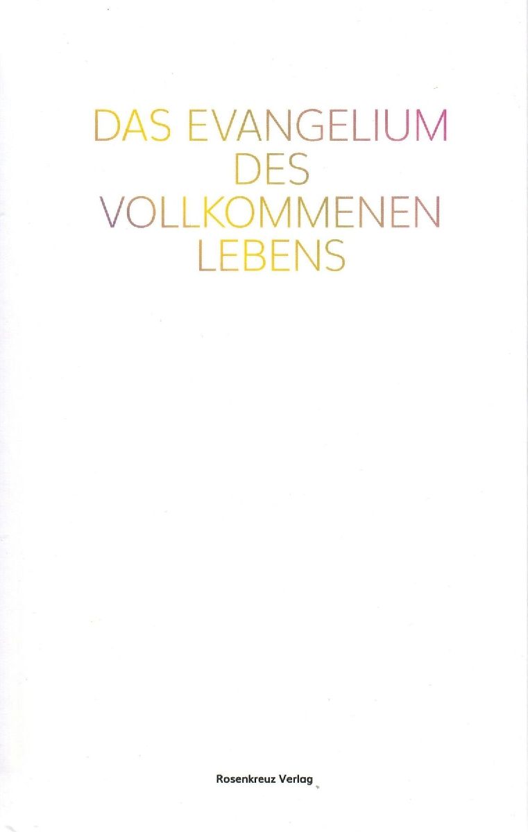 Das Evangelium des vollkommenen Lebens