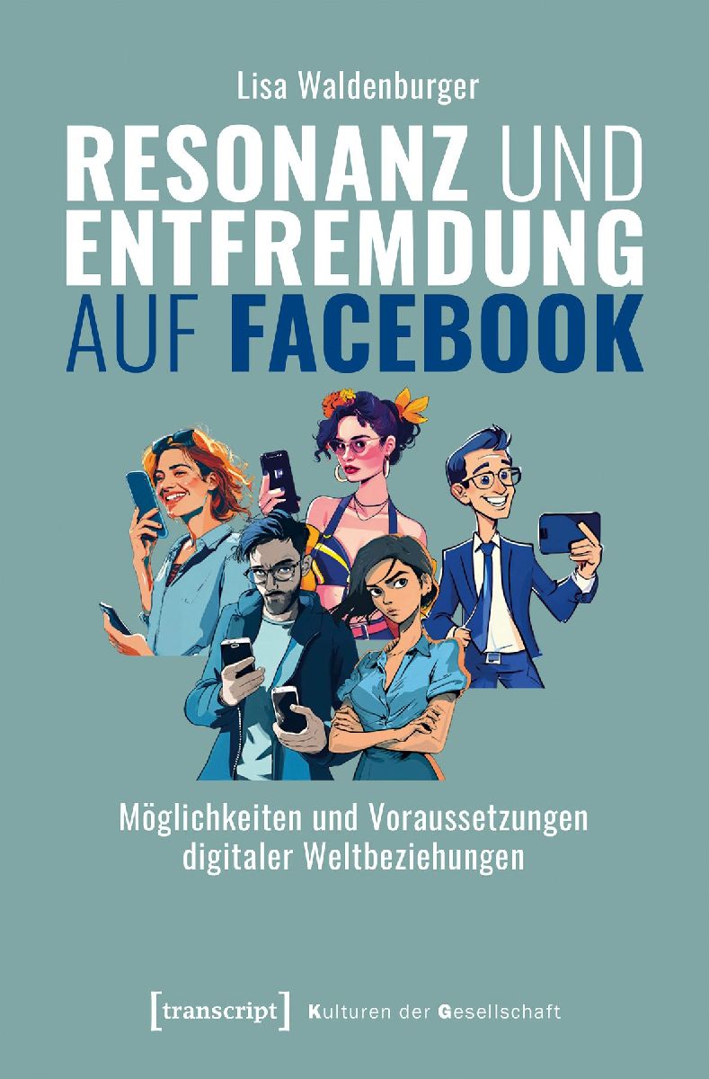 Resonanz und Entfremdung auf Facebook