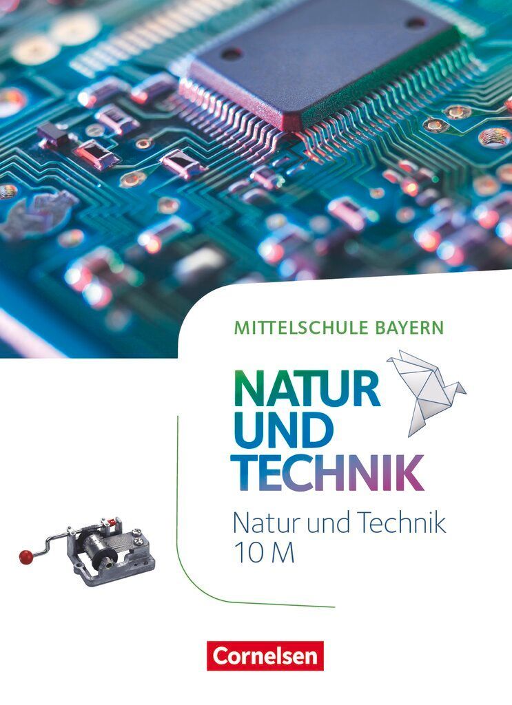 NuT - Natur und Technik 10. Jahrgangsstufe - Mittelschule Bayern - Schülerbuch