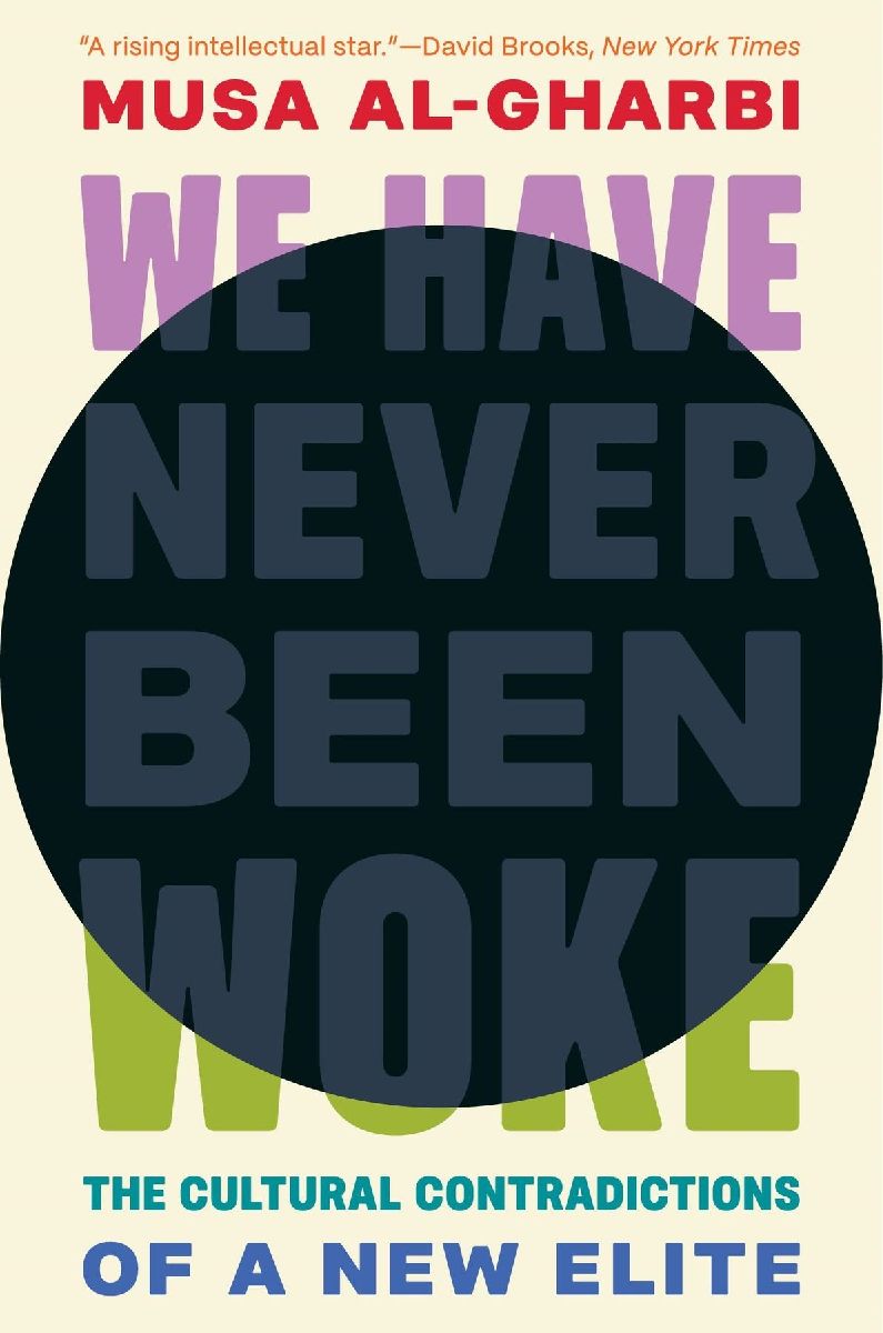 We Have Never Been Woke