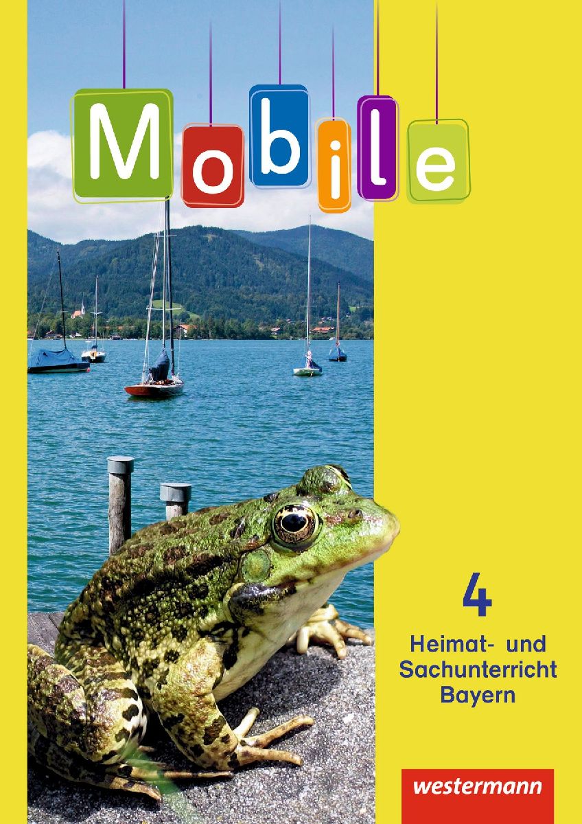 Mobile Heimat- und Sachunterricht 4. Schulbuch. Bayern