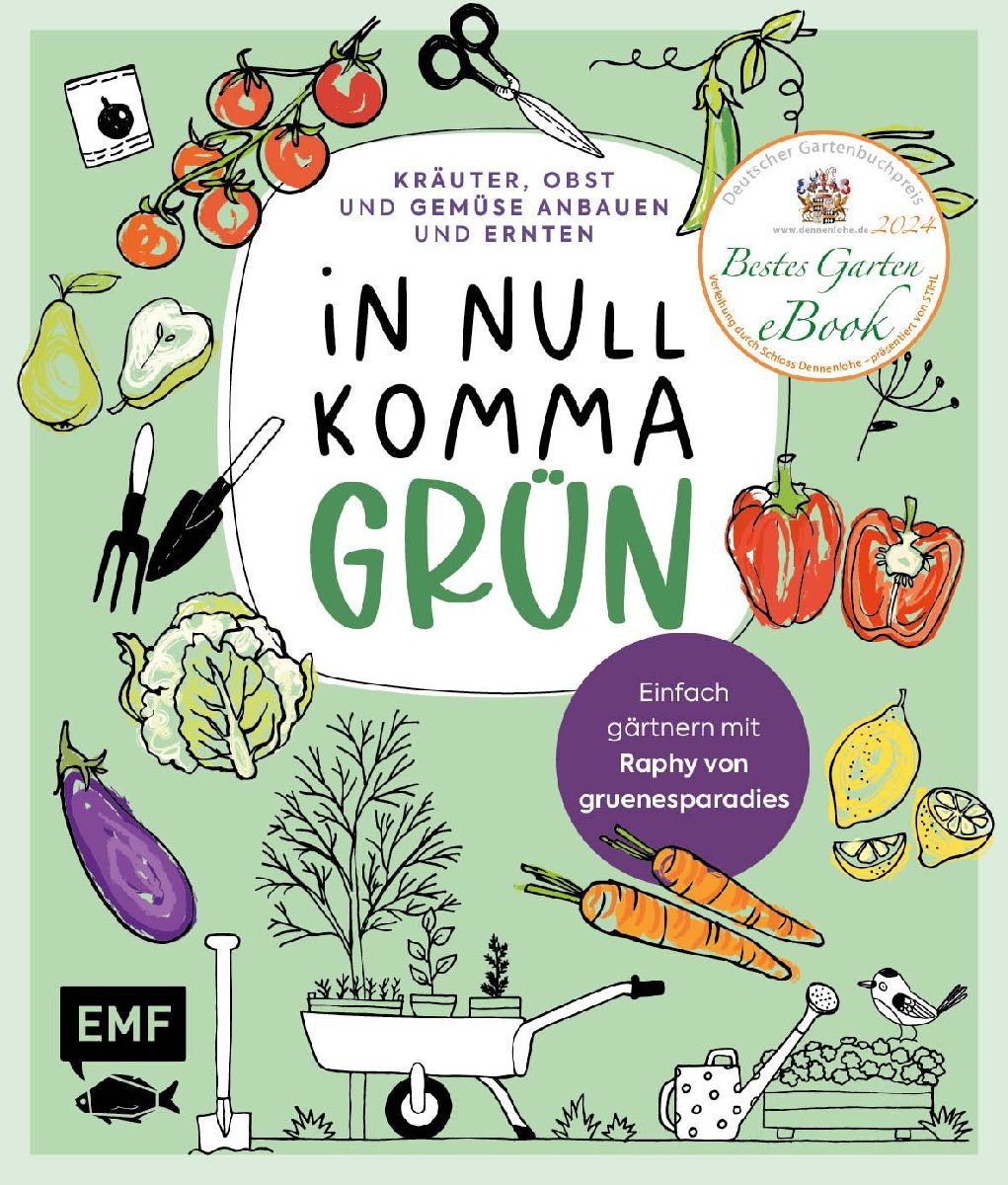 In Null Komma Grün - Einfach gärtnern mit Raphy von gruenesparadies