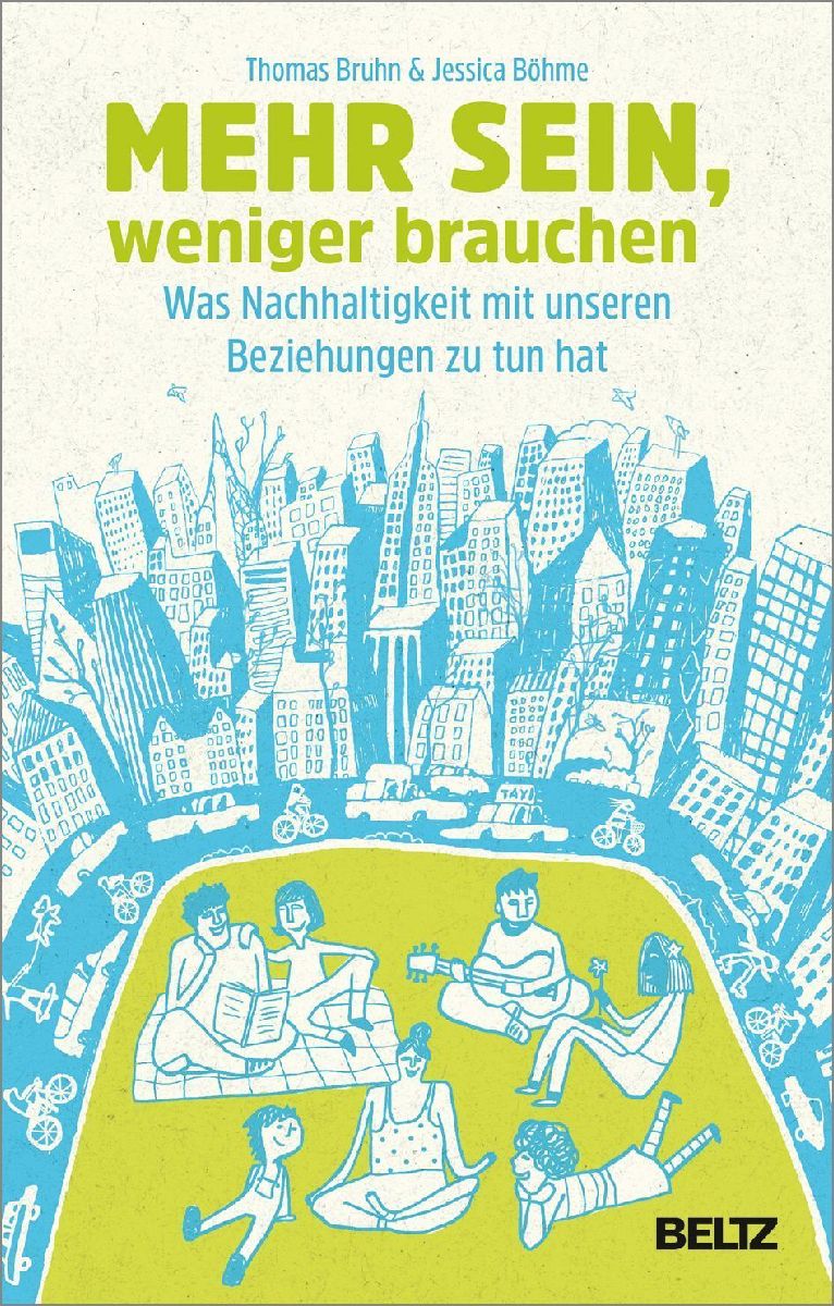 Mehr sein, weniger brauchen