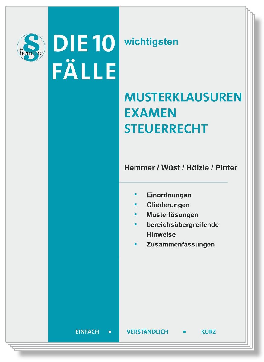 Die 10 wichtigsten Fälle Musterklausuren Examen Steuerrecht