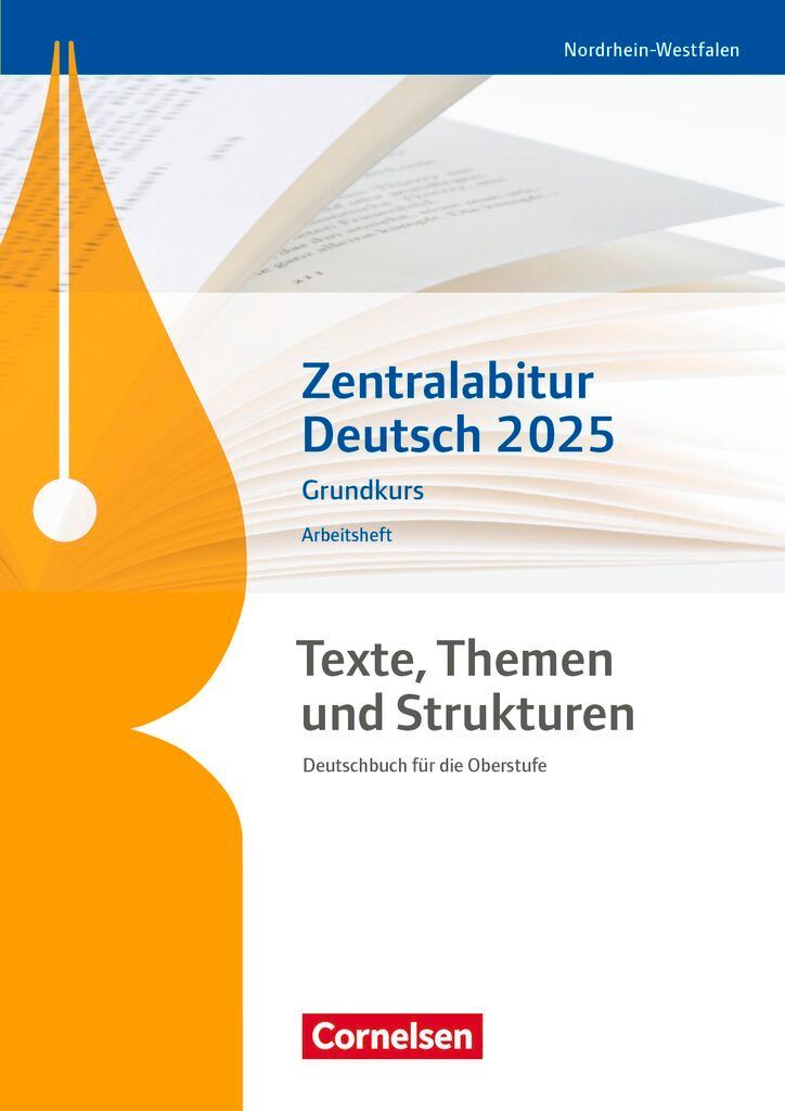 Texte, Themen und Strukturen. Zentralabitur Deutsch 2025 - Grundkurs - Nordrhein-Westfalen - Arbeitsheft