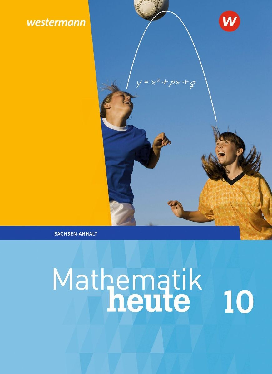 Mathematik heute 10. Schulbuch. Für Sachsen-Anhalt
