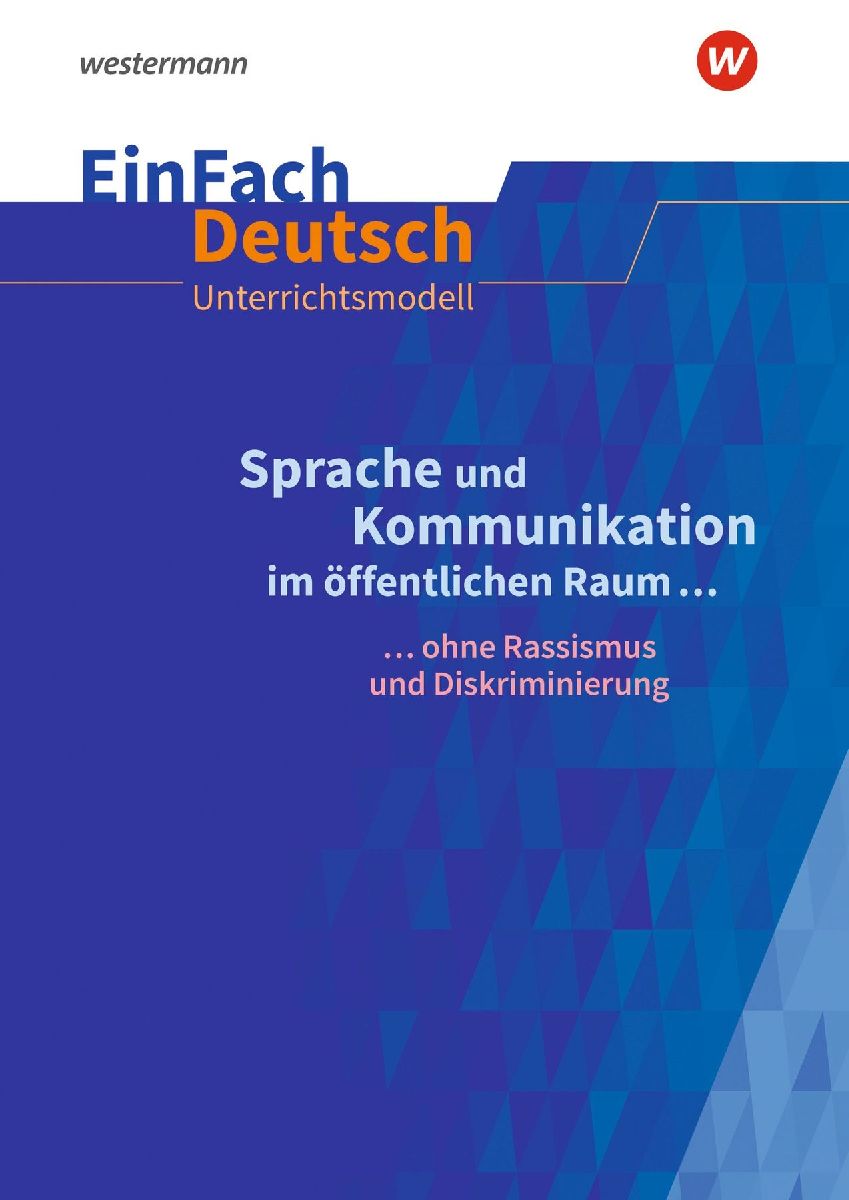 Sprache und Kommunikation im öffentlichen Raum. EinFach Deutsch Unterrichtsmodelle. Gymnasiale Oberstufe