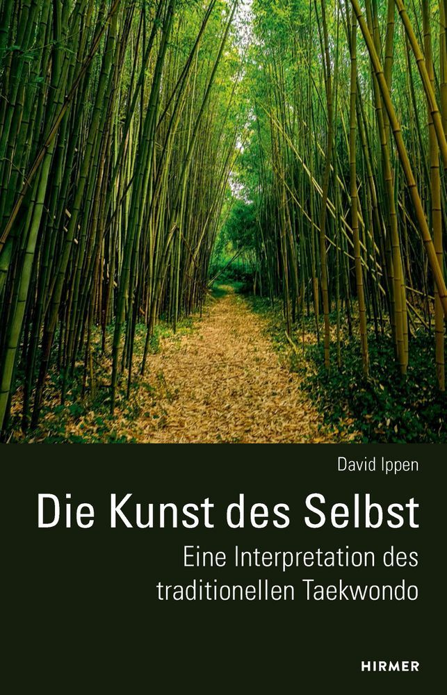 Die Kunst des Selbst - Eine Interpretation des traditionellen Taekwondo